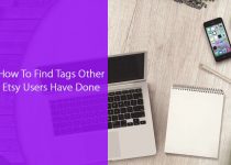 How To Find Tags Other Etsy Users Have Done