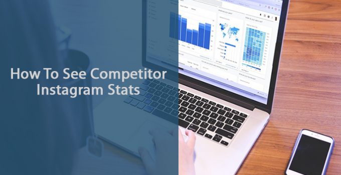 How To See Competitor Instagram Stats