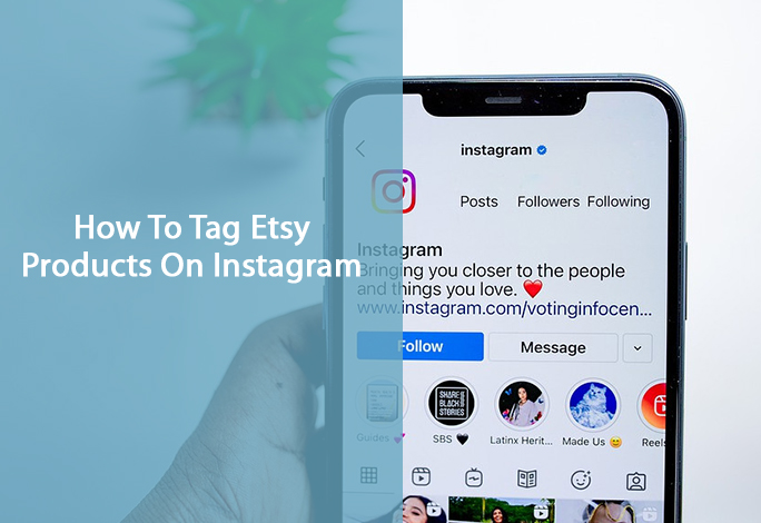 How To Tag Etsy Products On Instagram